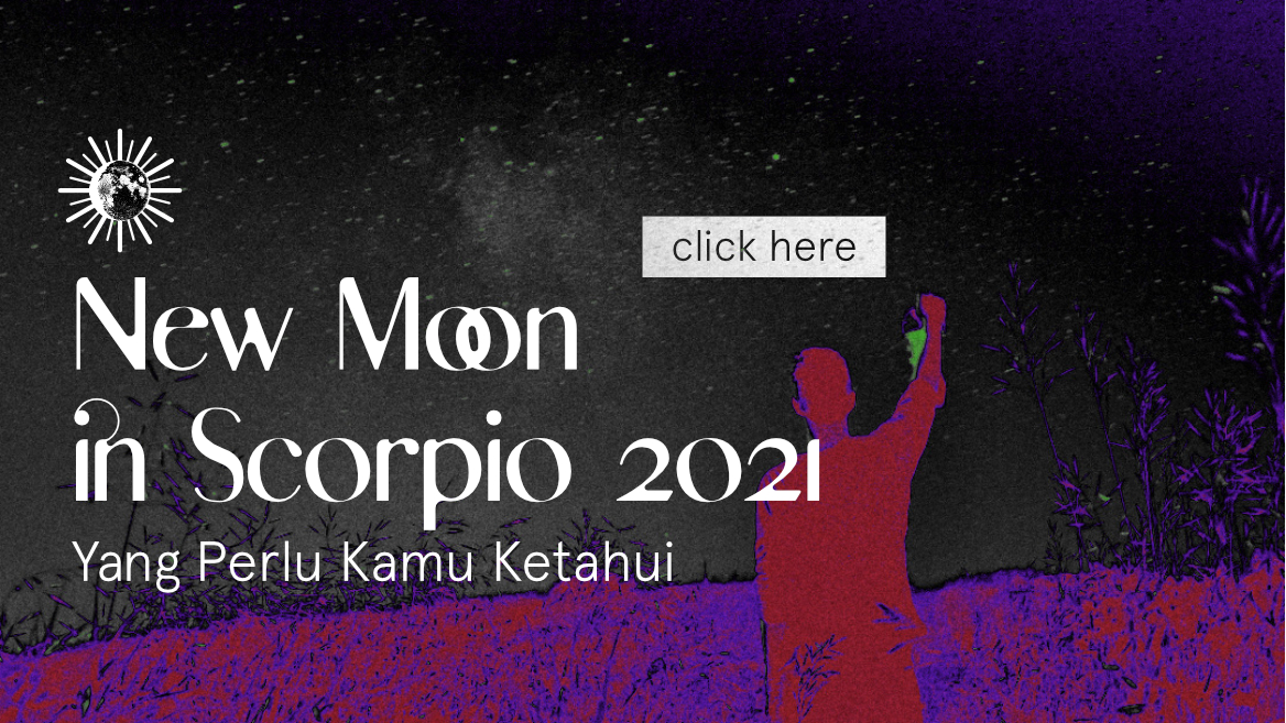 New Moon in Scorpio 2021 : Yang Perlu Kamu Ketahui